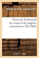Nouveau Traitement du croup et des angines couenneuses 2329141610 Book Cover