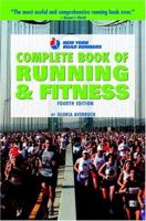 The New York Road Runners Club Complete Book of Running and Fitness 0375720243 Book Cover