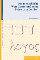 Das Menschliche Wort Gottes Und Seine Präsenz in Der Zeit: Reflexionen Zur Grundorientierung Der Kirche 3506776819 Book Cover