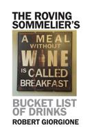 The Roving Sommelier's Bucket List of Drinks 0244382921 Book Cover