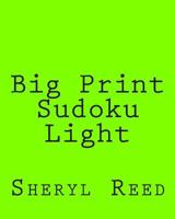 Big Print Sudoku Light: Large Grid Sudoku Puzzles 1477642641 Book Cover