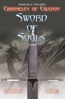 Chronicles of Caledon: Sword of Souls 0595409474 Book Cover