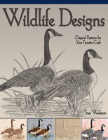 Wildlife Designs: Original Patterns for Your Favorite Craft 156523295X Book Cover