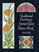 Traditional Doorways Stained Glass Pattern Book (Dover Pictorial Archive Series) 048629692X Book Cover