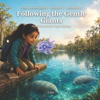 2. Following the Gentle Giants: A Juno & Glimmer Adventure at Crystal River (Juno Adventures - Series 3) B0HDBYMZWR Book Cover