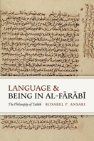 Language and Being in al-Farabi: The Philosophy of Taskik 0197808069 Book Cover