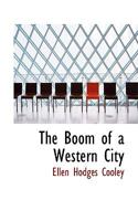 The Boom of a Western City 1163706116 Book Cover