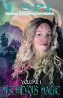 I S.P.I. Mischievous Magic 1590929748 Book Cover