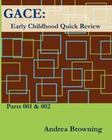 Gace Early Childhood Quick Review: Parts 001 & 002 1456370642 Book Cover