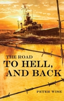 The Road to Hell, and Back 1963502310 Book Cover