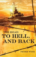 The Road to Hell, and Back 1963502329 Book Cover
