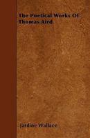 The Poetical Works Of Thomas Aird 1445530554 Book Cover