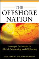 The Offshore Nation: Strategies for Success in Global Outsourcing and Offshoring 0071468129 Book Cover