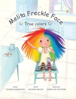 Melita Freckle Face True Colors 0982129157 Book Cover