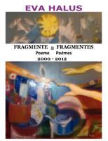 Fragmente/Fragmentes (Poeme/Poemes) 2000-2012 (Multiple Languages: Romanian and French) 193662916X Book Cover