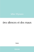 Des silences et des maux (French Edition) 2414563745 Book Cover