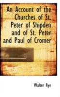 An Account of the Churches of St. Peter of Shipden and of St. Peter and Paul of Cromer 1241345546 Book Cover