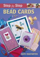 Step-by-Step Bead Cards (Step-By-Step (Guild of Master Craftsman Publications)) 1861084463 Book Cover