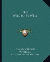 The Will To Be Well... 0766176177 Book Cover