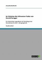 Im Schatten des Schwarzen Todes von Harald Parigger: Ein historisches Jugendbuch als Vorschlag einer Schullekt�re f�r die 7. Jahrgangsstufe 3638921492 Book Cover