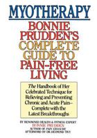 Myotherapy: Bonnie Prudden's Complete Guide to Pain-Free Living 1453878262 Book Cover