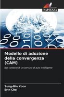 Modello di adozione della convergenza (CAM) (Italian Edition) 6208931525 Book Cover