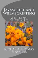 Javascript and Wbemscripting: Working with Get 1721175768 Book Cover
