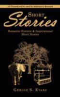 Short Stories: Romantic-Historic & Inspirational Short Stories 1434371816 Book Cover