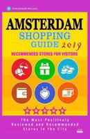 Amsterdam Shopping Guide 2019: Best Rated Stores in Amsterdam, Netherlands - Stores Recommended for Visitors, 1985833832 Book Cover