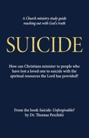 Suicide: Unforgivable? Study Guide 1956365478 Book Cover