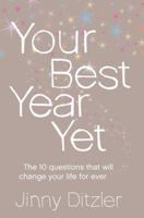 Your Best Year Yet!: Ten Questions for Making the Next Twelve Months Your Most Successful Ever 0446675474 Book Cover