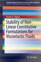 Stability of Non-Linear Constitutive Formulations for Viscoelastic Fluids 3319024167 Book Cover