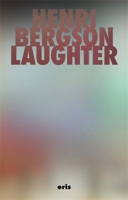 Laughter: An Essay on the Meaning of the Comic (Critical Century) 1967751846 Book Cover