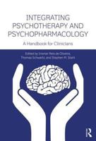 Integrating Psychotherapy and Psychopharmacology: A Handbook for Clinicians 0415838576 Book Cover