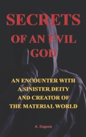 Secrets: ...of an evil God B0BDBB9DW6 Book Cover