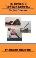 The Exercises of the Fitzgordon Method: The Core Collection 0615526217 Book Cover