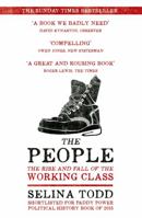 The People: The Rise and Fall of the Working Class, 1910-2010 1848548826 Book Cover