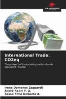 International Trade: CO2eq: The prospect of incorporating carbon dioxide equivalent - CO2eq B0CKKRYD1B Book Cover