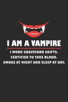 Phlebotomist: I Am A Vampire: 6x9 Ruled Notebook, Journal, Daily Diary, Organizer, Planner 1078292639 Book Cover