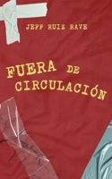FUERA DE CIRCULACIÓN (Spanish Edition) 6280144321 Book Cover