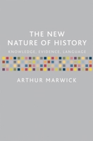 The New Nature of History: Knowledge, Evidence, Language 0333964470 Book Cover