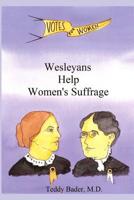 WESLEYANS HELP WOMEN'S SUFFRAGE 1726866211 Book Cover