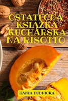 Ostatecna KsiĄŻka Kucharska Na Risotto 1803500611 Book Cover