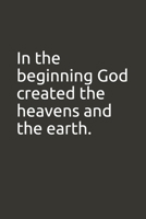 In the beginning God created the heavens and the earth.: blank lined notebook 1677459433 Book Cover