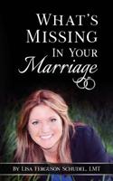 What's Missing In Your Marriage 1973739240 Book Cover