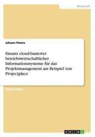 Einsatz cloud-basierter betriebswirtschaftlicher Informationssysteme f�r das Projektmanagement am Beispiel von Projectplace 3656468931 Book Cover
