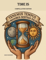 Time Is - Compellation Edition B0FB6Q19MC Book Cover