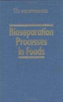 Bioseparation Processes in Food (I F T Basic Symposium Series) 082479608X Book Cover
