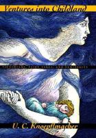 Ventures into Childland: Victorians, Fairy Tales, and Femininity 0226448169 Book Cover