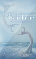 Twinflame: Awaken to Self Discovery 1953397417 Book Cover